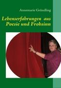 Lebenserfahrungen aus Poesie und Frohsinn