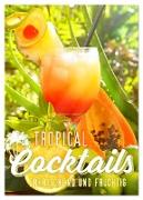 Tropical Cocktails - Erfrischend und fruchtig (Wandkalender 2024 DIN A2 hoch), CALVENDO Monatskalender