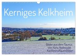 Kerniges Kelkheim - Taunusbilder (Wandkalender 2024 DIN A3 quer), CALVENDO Monatskalender