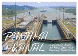 PANAMA-KANAL: Drahtseilakt-Bilder (Wandkalender 2024 DIN A3 quer), CALVENDO Monatskalender