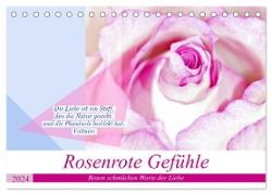 Rosenrote Gefühle, Rosen schmücken Worte der Liebe (Tischkalender 2024 DIN A5 quer), CALVENDO Monatskalender