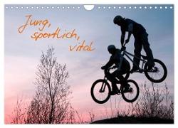 Jung, sportlich, vital (Wandkalender 2024 DIN A4 quer), CALVENDO Monatskalender
