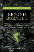 Beyond Burnout, Second Edition