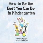 How to Be the Best You Can Be in Kindergarten