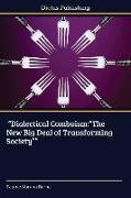 ¿Dialectical Comboism:¿The New Big Deal of Transforming Society¿¿
