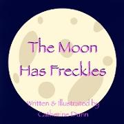 The Moon Has Freckles