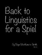 Back to Linguistics for a Spiel, Part 6