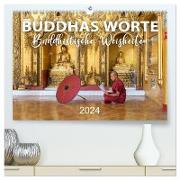 BUDDHAS WORTE - Buddhistische Weisheiten (hochwertiger Premium Wandkalender 2024 DIN A2 quer), Kunstdruck in Hochglanz