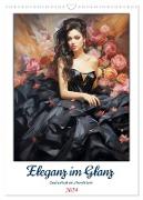 Eleganz im Glanz. Zauberhaft im Abendkleid (Wandkalender 2024 DIN A3 hoch), CALVENDO Monatskalender