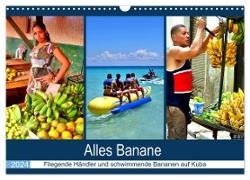 Alles Banane - Fliegende Händler und schwimmende Bananen auf Kuba (Wandkalender 2024 DIN A3 quer), CALVENDO Monatskalender
