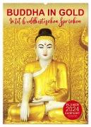 BUDDHA IN GOLD - Mit buddhistischen Sprüchen (Wandkalender 2024 DIN A2 hoch), CALVENDO Monatskalender