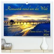 Romantik rund um die Welt - Sonne küsst Meer (hochwertiger Premium Wandkalender 2024 DIN A2 quer), Kunstdruck in Hochglanz