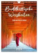 Buddhistische Weisheiten - DER ROTE SCHIRM (Wandkalender 2024 DIN A4 hoch), CALVENDO Monatskalender