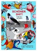 SCHÖNER SHIT! (Wandkalender 2024 DIN A3 hoch), CALVENDO Monatskalender