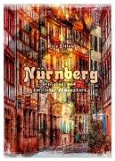 Nürnberg Großstadt mit dörflicher Atmosphäre (Wandkalender 2024 DIN A2 hoch), CALVENDO Monatskalender