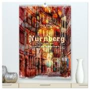 Nürnberg Großstadt mit dörflicher Atmosphäre (hochwertiger Premium Wandkalender 2024 DIN A2 hoch), Kunstdruck in Hochglanz