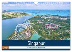 Singapur - Tradition trifft Moderne (Wandkalender 2024 DIN A4 quer), CALVENDO Monatskalender