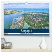 Singapur - Tradition trifft Moderne (hochwertiger Premium Wandkalender 2024 DIN A2 quer), Kunstdruck in Hochglanz