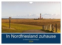 In Nordfriesland zuhause (Wandkalender 2024 DIN A4 quer), CALVENDO Monatskalender
