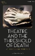 Theatre and the Threshold of Death