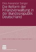 Die Reform der Finanzverwaltung in der Bundesrepublik Deutschland