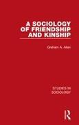 A Sociology of Friendship and Kinship