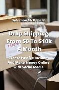 Drop Shipping From $0 To $10k A Month