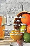 Dr. Sebi Alkaline and Anti-Inflammatory Diet