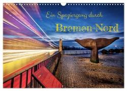 Ein Spaziergang durch Bremen-Nord (Wandkalender 2024 DIN A3 quer), CALVENDO Monatskalender