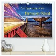 Ein Spaziergang durch Bremen-Nord (hochwertiger Premium Wandkalender 2024 DIN A2 quer), Kunstdruck in Hochglanz