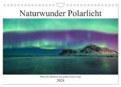Naturwunder Polarlicht (Wandkalender 2024 DIN A4 quer), CALVENDO Monatskalender