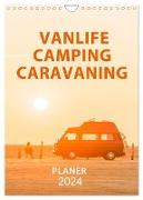 Vanlife, Camping, Caravaning. Freiheit auf vier Rädern (Wandkalender 2024 DIN A4 hoch), CALVENDO Monatskalender