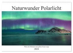 Naturwunder Polarlicht (Wandkalender 2024 DIN A2 quer), CALVENDO Monatskalender