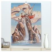 TraumLandschaften (hochwertiger Premium Wandkalender 2024 DIN A2 hoch), Kunstdruck in Hochglanz