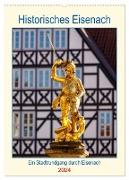 Historisches Eisenach (Wandkalender 2024 DIN A2 hoch), CALVENDO Monatskalender