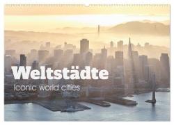 Weltstädte - Iconic world cities (Wandkalender 2024 DIN A2 quer), CALVENDO Monatskalender