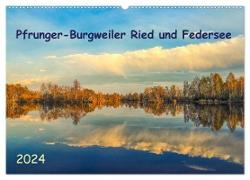 Pfrunger-Burgweiler Ried und Federsee (Wandkalender 2024 DIN A2 quer), CALVENDO Monatskalender