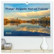 Pfrunger-Burgweiler Ried und Federsee (hochwertiger Premium Wandkalender 2024 DIN A2 quer), Kunstdruck in Hochglanz