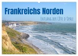 Frankreichs Norden - Entlang der Côte d'Opale (Wandkalender 2024 DIN A2 quer), CALVENDO Monatskalender