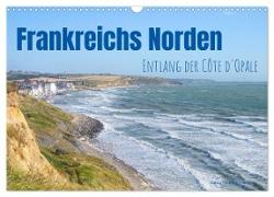 Frankreichs Norden - Entlang der Côte d'Opale (Wandkalender 2024 DIN A3 quer), CALVENDO Monatskalender