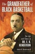 The Grandfather of Black Basketball