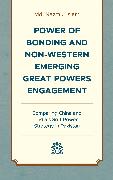 Power of Bonding and Non-Western Emerging Great Powers Engagement