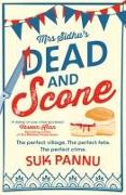 Mrs Sidhu’s ‘Dead and Scone’