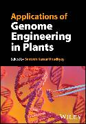 Applications of Genome Engineering in Plants