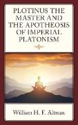 Plotinus the Master and the Apotheosis of Imperial Platonism