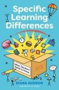 Specific Learning Differences, What Teachers Need to Know (Second Edition)