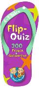 Flip-Quiz: 300 Fragen und Antworten auf 62 Karten