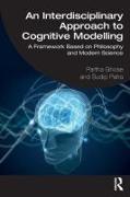 An Interdisciplinary Approach to Cognitive Modelling