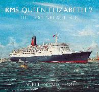 RMS Queen Elizabeth 2: The Last Great Liner