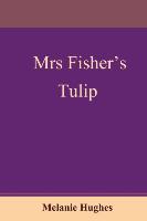 Mrs Fisher's Tulip